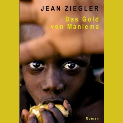 Das Gold von Maniema von Jean Ziegler