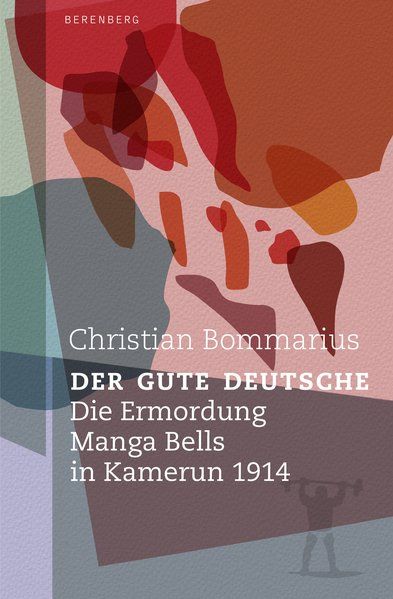 Der gute Deutsche - die ermordung manga bolls in kamerun