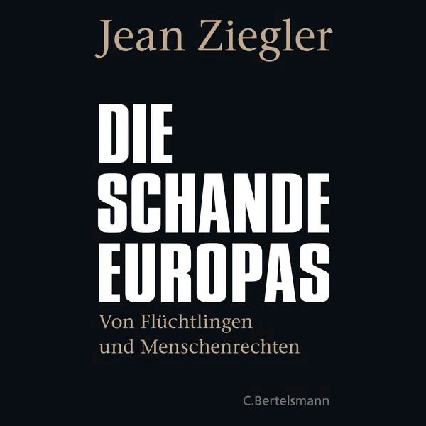 Die Schande Europas von Jean Ziegler