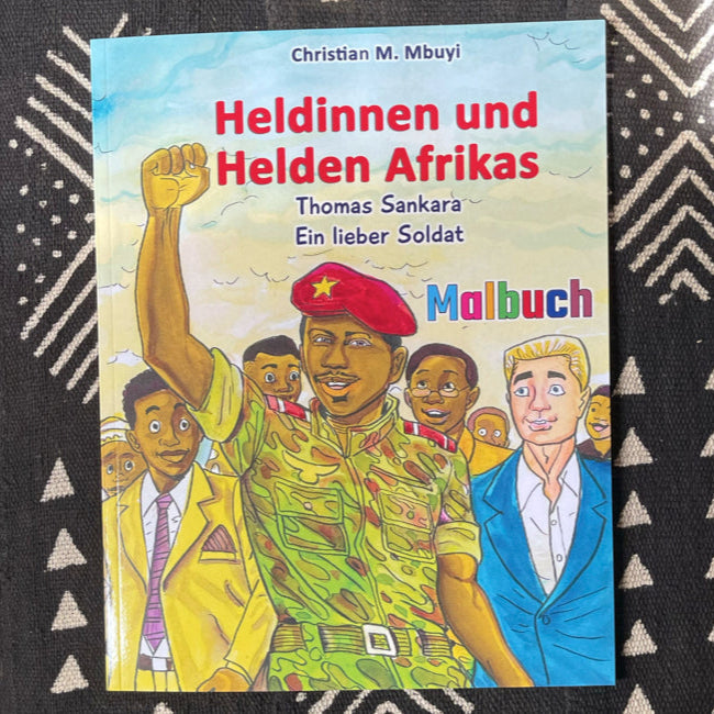 Heldinnen und Helden Afrikas: Malbuch: Thomas Sankara – Ein lieber Soldat