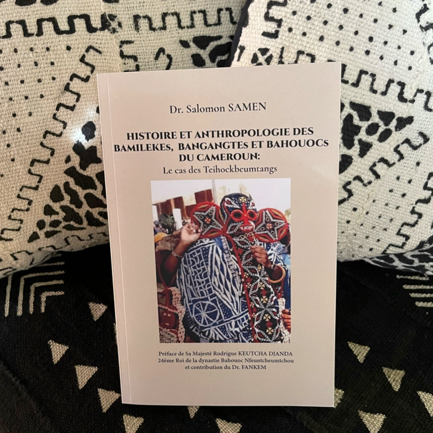 Histoire et Anthropologie des Bamilékés , Bangangtés, Bahouocs du Cameroun