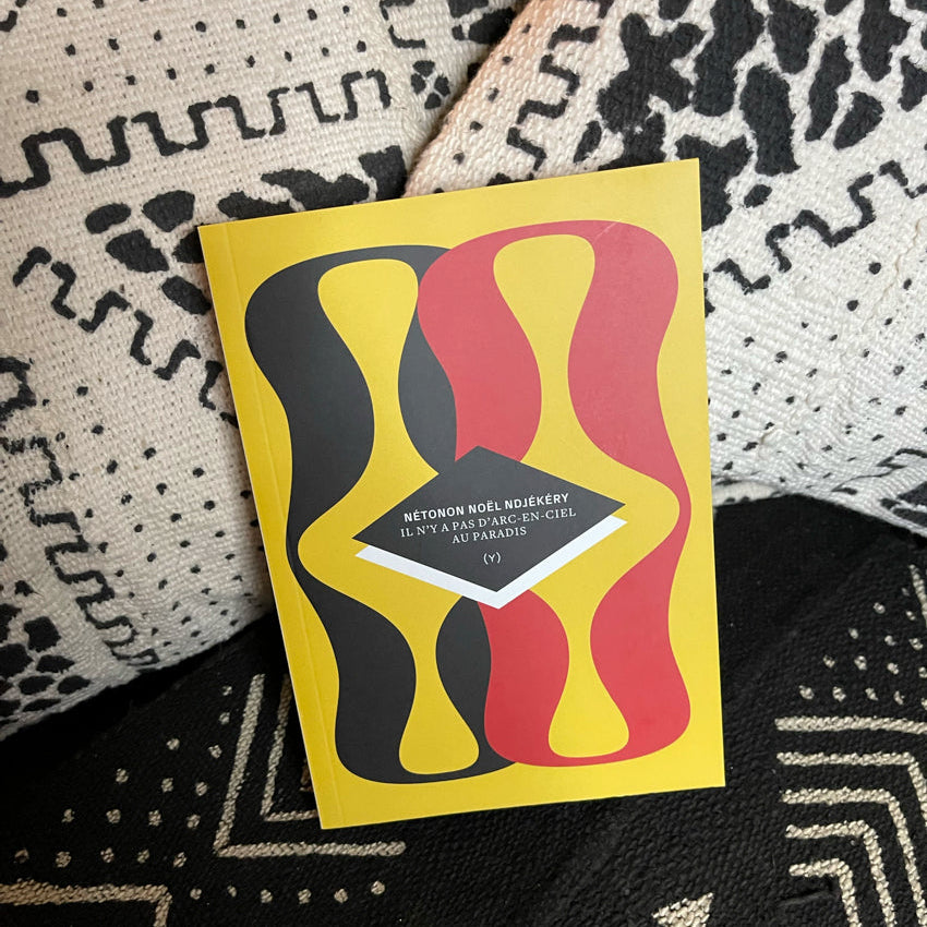 Il n'y a pas d'arc-en-ciel au Paradis | Nétonon Noël Ndjékéry