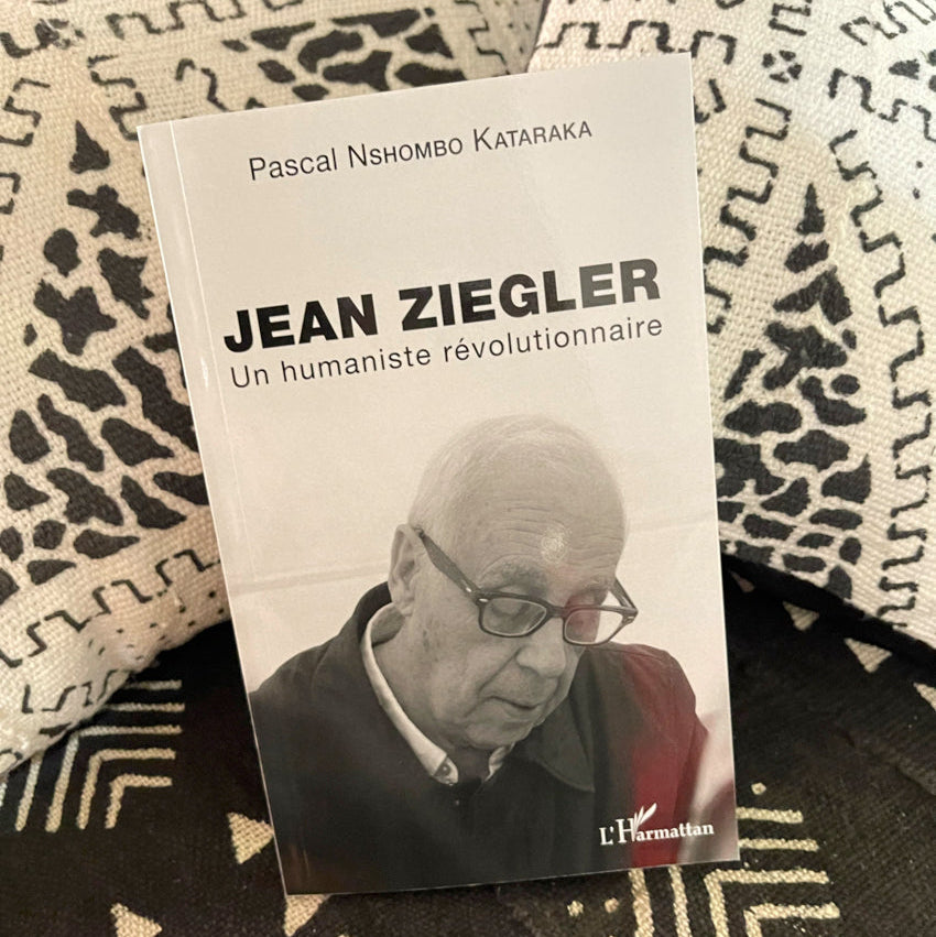 Jean Ziegler - Un humaniste révolutionnaire