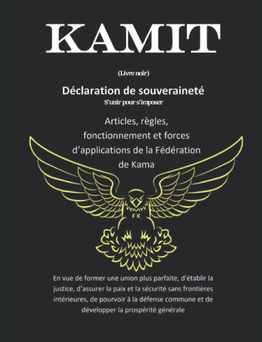 KAMIT Livre noir: s'unir pour s'imposer - Déclaration de souveraineté