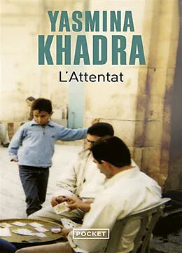 L'attentat de Yasmina Khadra