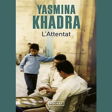 L'attentat de Yasmina Khadra