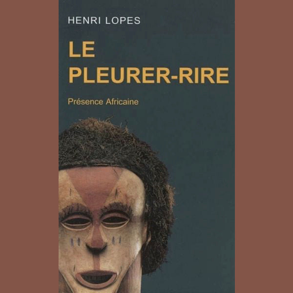 Couverture Le Pleurer-Rire Henri Lopes Présence Africaine roman classique africain dictature