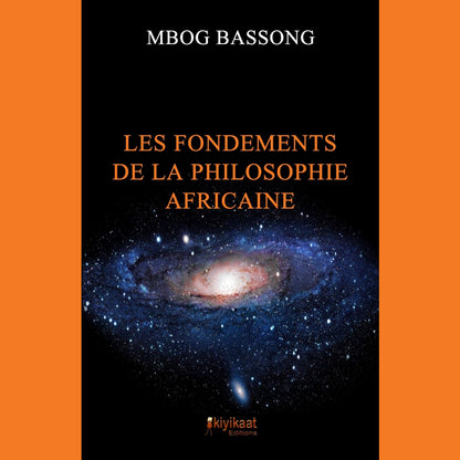 Les Fondements de la Philosophie Africaine de Mbog Bassong