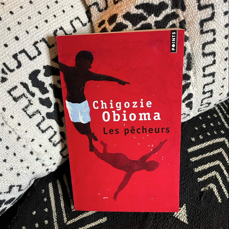 Les Pêcheurs | Chigozie Obioma