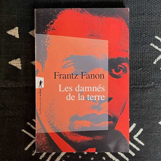 Les damnés de la terre de Frantz Fanon