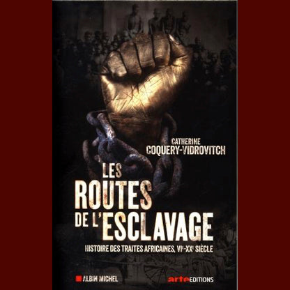 Les routes de l'esclavage | Catherine Coquery-Vidrovitch