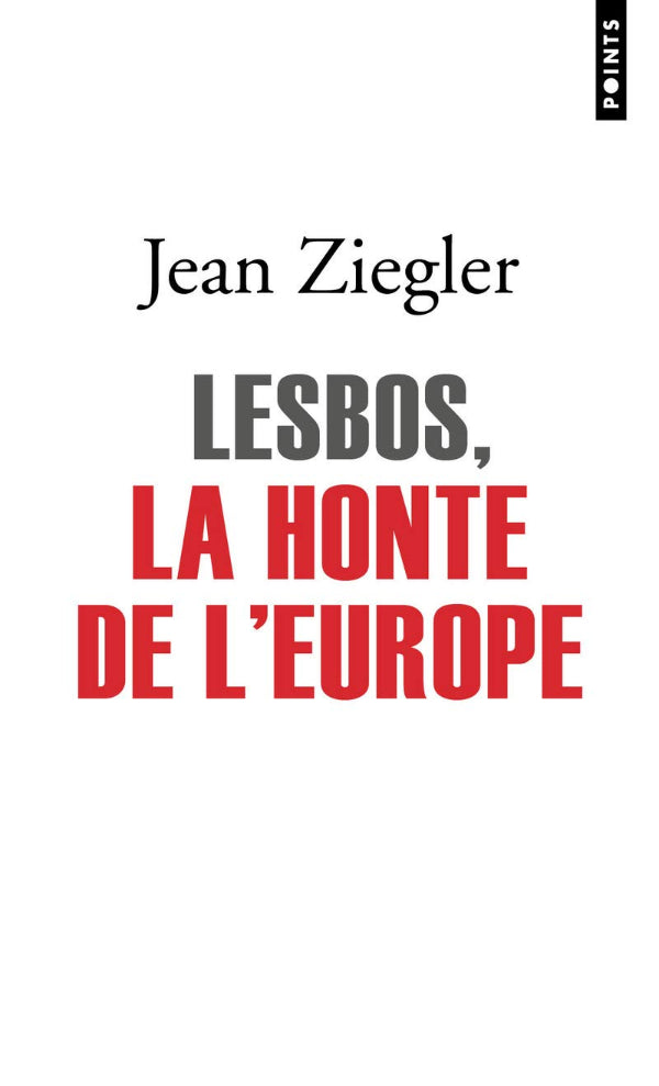 Lesbos, la honte de l'Europe de Jean Ziegler