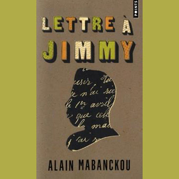 Lettre à Jimmy de Alain Mabanckou