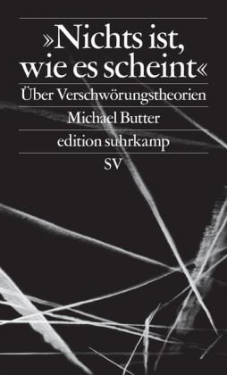 Nichts ist, wie es scheint - Über Verschwörungstheorien