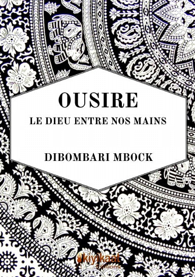 Ousire, Le Dieu Entre Nos Mains