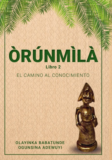 ÒRÚNMÌLÀ - Libro 2 - El camino al conocimiento