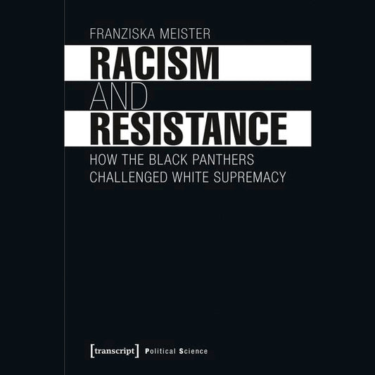 Racism and Resistance | Franziska Meister