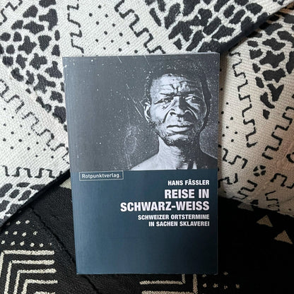 Reise in Schwarz-Weiss von Hans Fässler