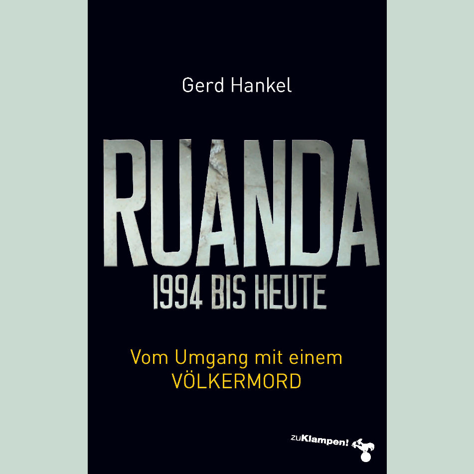 Ruanda 1994 bis heute von Gerd Hankel