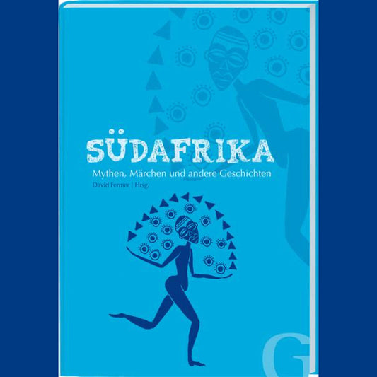 Südafrika - Mythen, Märchen und andere Geschichten