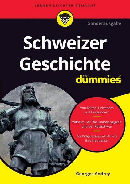 Schweizer Geschichte für Dummies von Georges Andrey