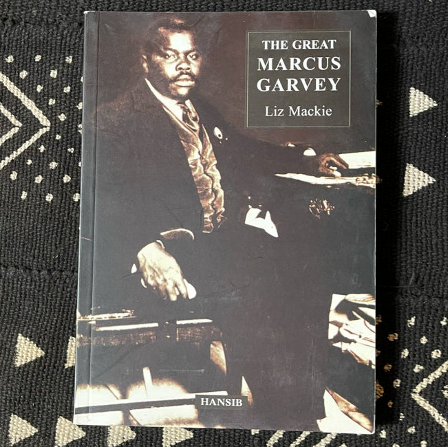 The Great Marcus Garvey | Liz Mackie