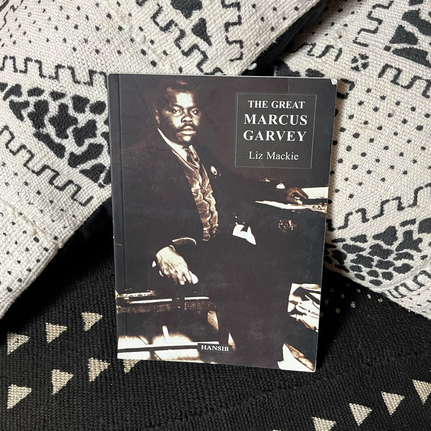 The Great Marcus Garvey | Liz Mackie