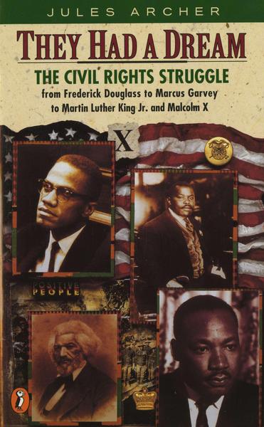 They Had a Dream: The Civil Rights Struggle