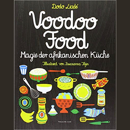 Voodoo Food - Magie der afrikanischen Küche