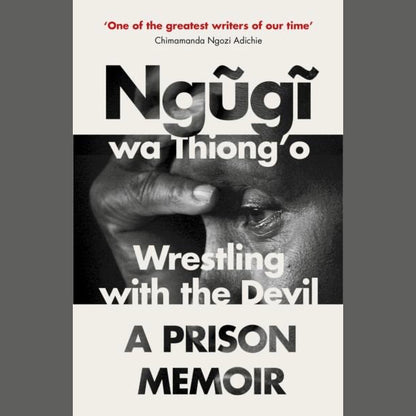 Wrestling with the Devil: A Prison Memoir von Wa Thiong'o Ngugi