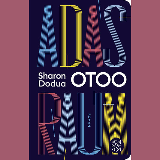 Adas Raum | Sharon Dodua Otoo