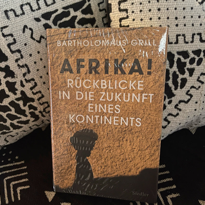 Afrika! Rückblicke in die Zukunft eines Kontinents