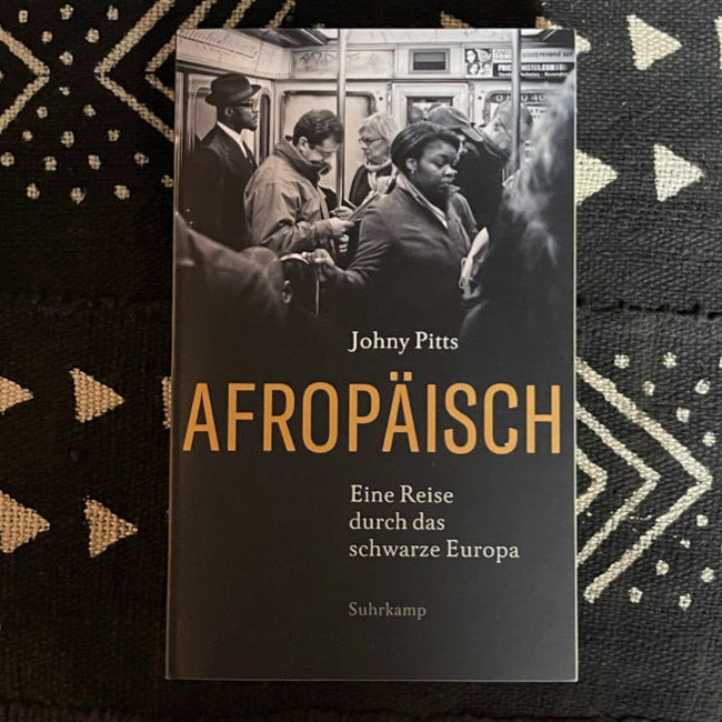 Afropäisch – Eine Reise durch das schwarze Europa von Johny Pitts