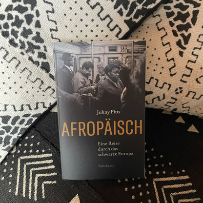 Afropäisch – Eine Reise durch das schwarze Europa von Johny Pitts