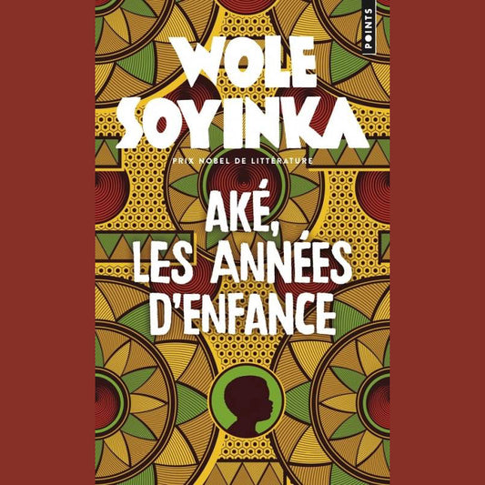 Aké, les années d’enfance | Wole Soyinka