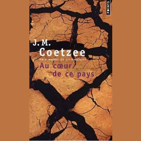 Au coeur de ce pays | J.M. Coetzee
