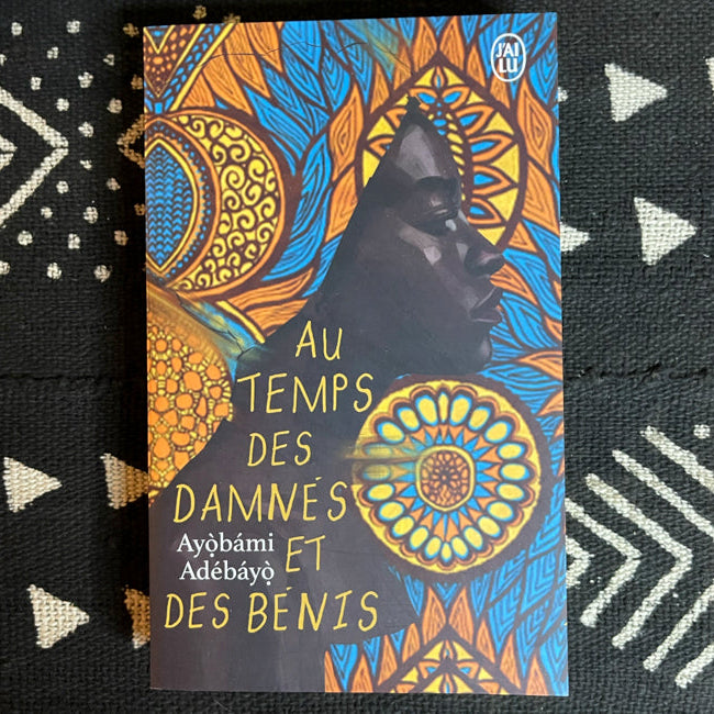Au temps des damnés et des bénis | Ayobami Adebayo