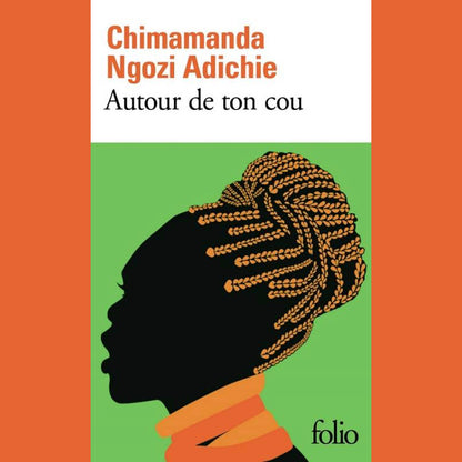 Autour de ton cou | Chimamanda Ngozi Adichie