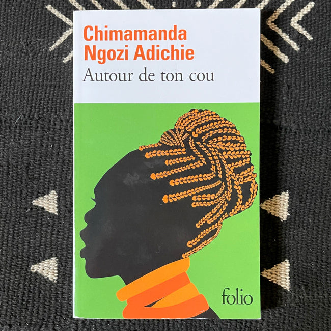 Autour de ton cou | Chimamanda Ngozi Adichie