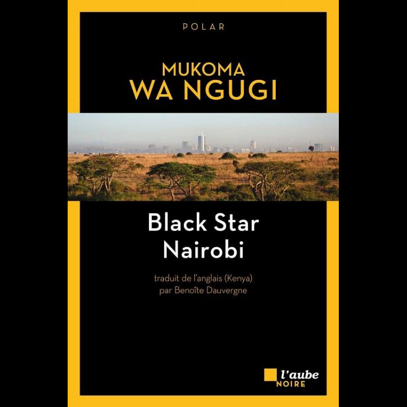 Black Star Nairobi | Mukoma wa Ngugi