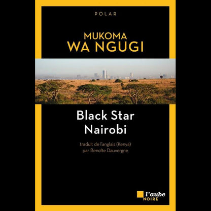 Black Star Nairobi | Mukoma wa Ngugi