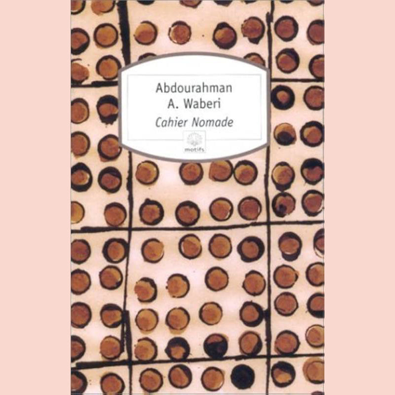 Cahier nomade | Abdourahman Ali Waberi