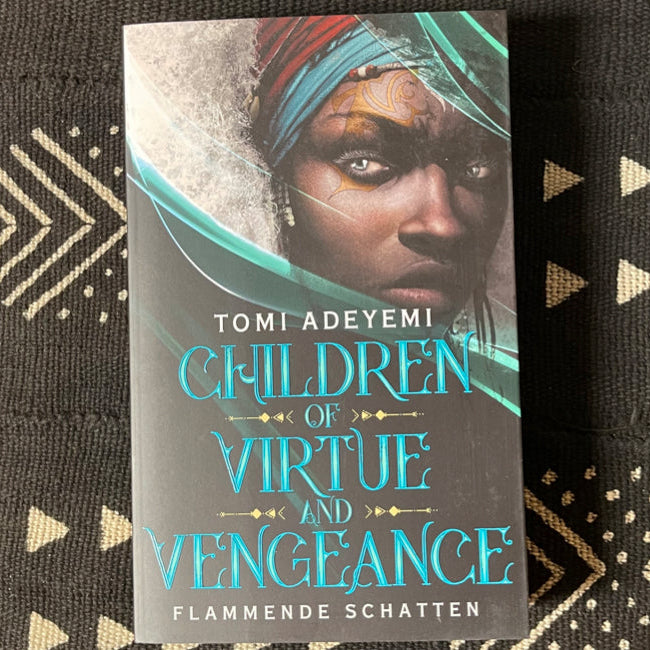 Children of Virtue and Vengeance | Flammende Schatten | Tomi Adeyemi