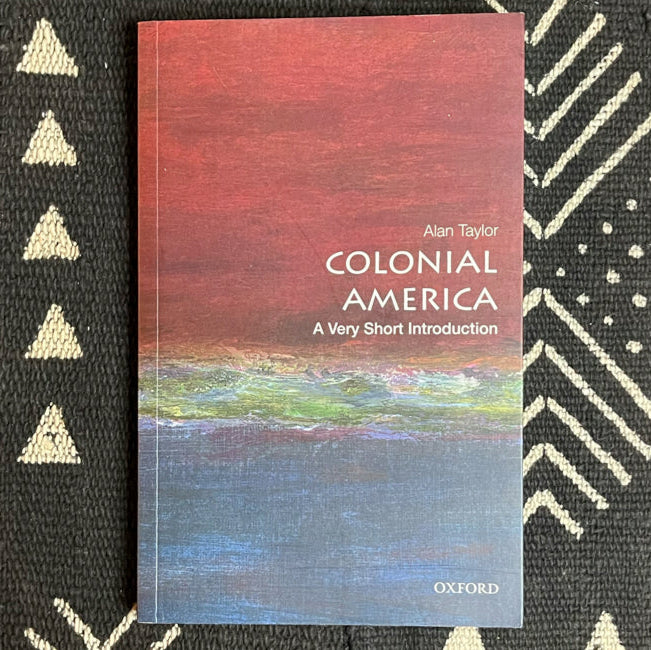 Colonial America - A very short introduction