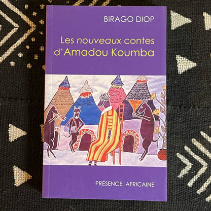 Les nouveaux contes d'Amadou Koumba | Birago Diop