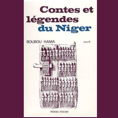 Contes et légendes du Niger. Tome VI | Boubou Hama