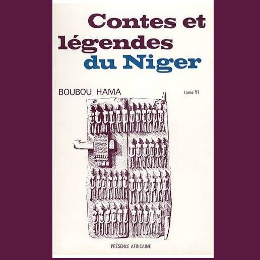 Contes et légendes du Niger. Tome VI | Boubou Hama