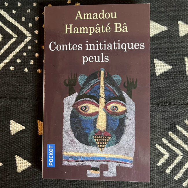 Contes initiatiques peuls | Amadou Hampâté Bâ