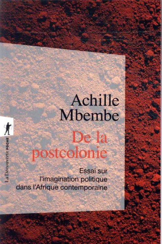 De la postcolonie | Achille Mbembe