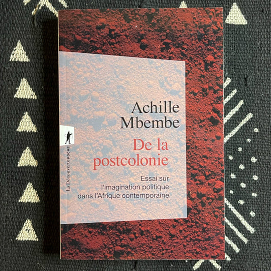 De la postcolonie | Achille Mbembe